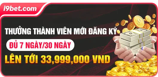 🔥THÀNH VIÊN MỚI ĐĂNG KÝ NHẬN NGAY 33,999,000 VND